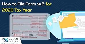 How to File Form W-2 for 2020 Tax Year | Express E-File