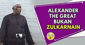 Alexander The Great Bukan Zulkarnain | Ustaz Auni Mohamed