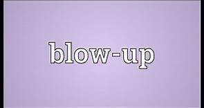 Blow-up Meaning