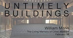William Mann "Untimely Buildings"