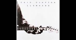 Eric Clapton ~ Next Time You See Her ~ Slowhand