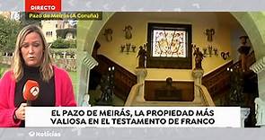 El Pazo de Meirás, la propiedad más valiosa en el testamento de Franco