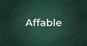 Affable : Definition, Pronunciation, Examples, Synonyms