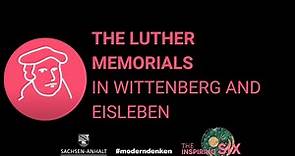 The Inspiring Six – The Luther Memorials – UNESCO World Heritage in Saxony-Anhalt