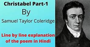 Line by line explanation of the poem"Christabel Part-1"by Samuel Taylor Coleridge.#Easiest way.