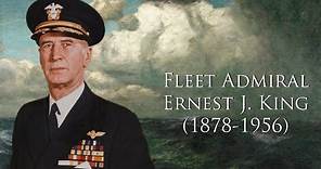 Fleet Admiral Ernest J. King (1878-1956)