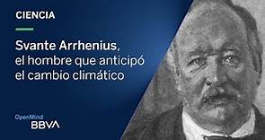 Svante Arrhenius, el hombre que anticipó el cambio climático | Píldoras de ciencia