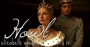 HOWL | Elizabeth Woodville & Edward IV