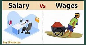 Salary Vs Wages | Difference between them with Examples