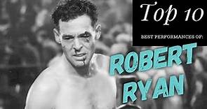 Robert Ryan - Top 10 Best Performances