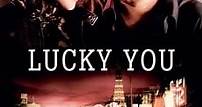 Lucky You (2007) - Película Completa