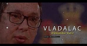 "Vladalac", politička biografija Aleksandra Vučića, drugi deo