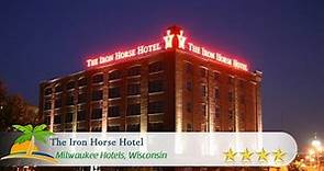 The Iron Horse Hotel - Milwaukee Hotels, Wisconsin