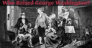 Mary Ball Washington: Who Raised George Washington?