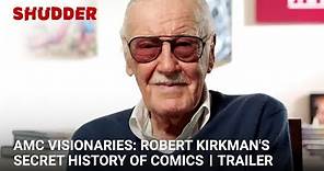 AMC Visionaries: Robert Kirkman's Secret History of Comics - Official Trailer | Shudder