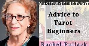 Rachel Pollack's Advice for Tarot Beginners