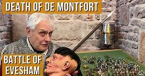 The Battle of Evesham & Death of Simon De Montfort