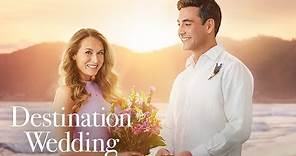 Destination Wedding starring Alexa PenaVega and Jeremy Guilbaut - Hallmark Channel