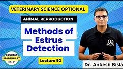 Lecture 52 Methods of Estrus Detection