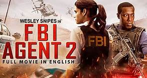 FBI AGENT 2 - Wesley Snipes Superhit Hollywood English Action Thriller Full Movie - English Movies