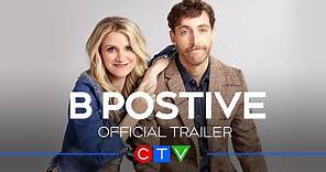 B Positive | Official Trailer (CTV)
