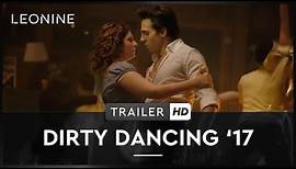 DIRTY DANCING'17 | Trailer | Deutsch | HD | ab 5. Oktober erhältlich