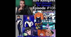 Hiro Kanagawa - (Mr. Fantastic) - Episode #108
