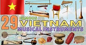 29 FAMOUS VIETNAM MUSICAL INSTRUMENTS WITH NAMES AND PICTURES / MUSIC OF SOUTHEAST ASIA