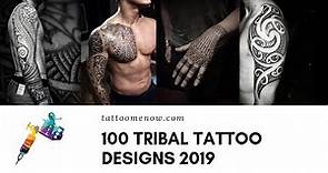 100 TRIBAL TATTOO DESIGNS [2019]