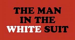 The Man in the White Suit (1951) - Trailer