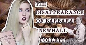 THE DISAPPEARANCE OF CHILD PRODIGY/WRITER BARBARA NEWHALL FOLLET