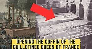 Opening The Coffin Of The Guillotined Queen Of France