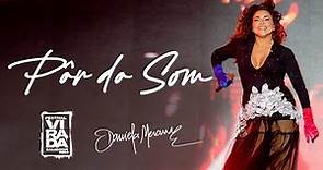 Daniela Mercury - Pôr do Som 2024 Arena Daniela Mercury