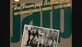Roy Eldridge & Charlie Shavers - The Trumpet Battle