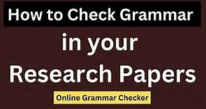 How To Check Grammar In Research Paper For Free Using An Online Grammar Checker