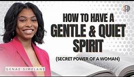 How to Have a Gentle & Quiet Spirit | Bible Study For Women