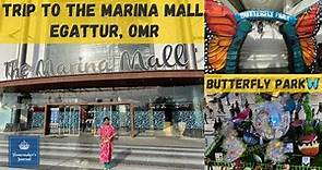 Trip to The Marina Mall, Egattur, OMR | Butterfly park at Marina Mall