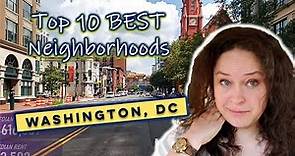 Top Ten BEST Neighborhoods to Live in Washington, DC