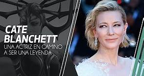 Cate Blanchett Biografia | La vida y carrera de una leyenda del cine