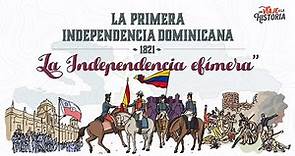 47: La Primera Independencia Dominicana 1821-La Independencia Efímera de José Nuñez de Cáceres.