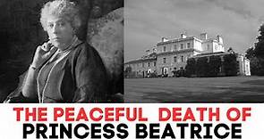 The PEACEFUL Death of Princess Beatrice