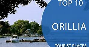 Top 10 Best Tourist Places to Visit in Orillia, Ontario | Canada - English