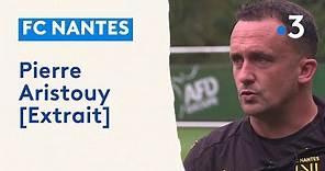 Entretien avec Pierre Aristouy, l’entraîneur du FC Nantes [Extrait]