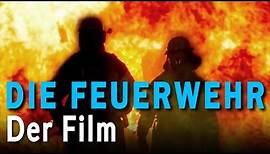 DIE FEUERWEHR - Der Film (Feuerwehr Imagefilm)