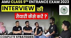 HOW TO PREPARE FOR AMU CLASS 9th INTERVIEW | AMU Entrance Exam 2023 | Aligarh Muslim University