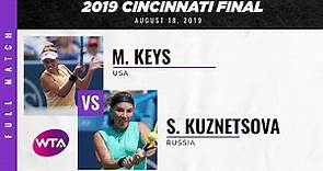 Madison Keys vs. Svetlana Kuznetsova | Full Match | 2019 Cincinnati Final