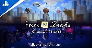 Frank and Drake - Launch Trailer | PS5 & PS4 Games