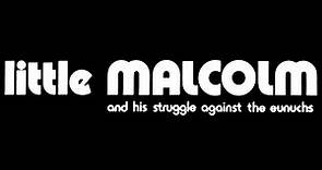 Little Malcolm and His Struggle Against the Eunuchs (1974) - Trailer