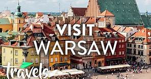 The Best Reasons to Visit Warsaw