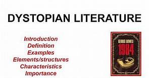 WHAT IS DYSTOPIAN LITERATURE? / WHAT IS A DYSTOPIAN FICTION?